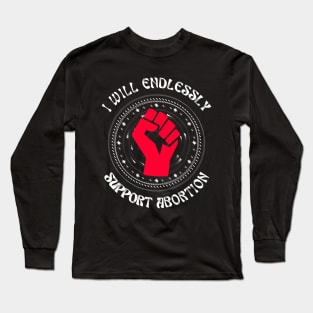 I support Abortion Long Sleeve T-Shirt